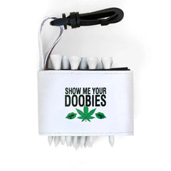 Golf tee holder with 'SHOW ME YOUR DOOBIES' text on a white background